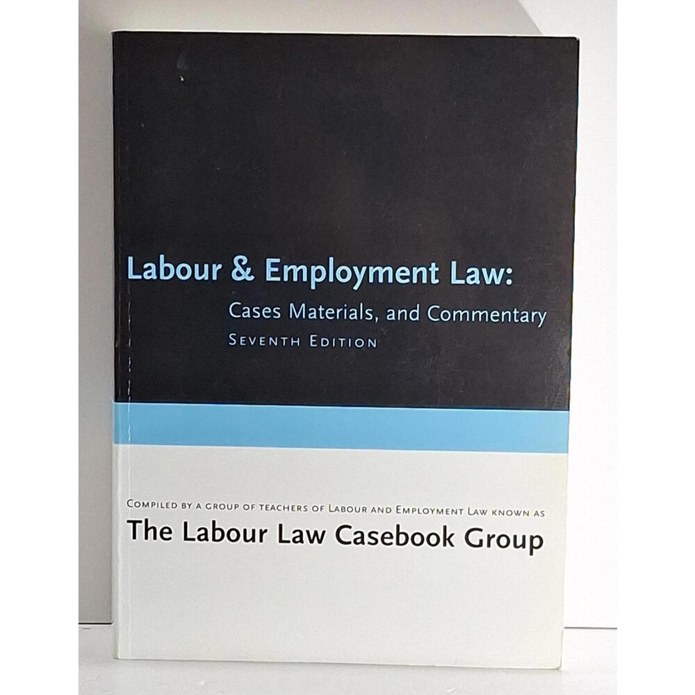 Labor And Employment Law: Cases Materials, and Commentary Seventh Edition